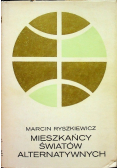 Mieszkańcy światów alternatywnych
