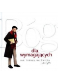 Bóg dla wymagających na święta i nie tylko