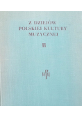 Z dziejów polskiej kultury muzycznej tom II