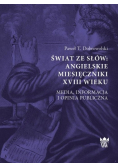 Świat ze słów angielskie miesięczniki XVIII wieku Media informacja i opinia publiczna