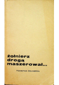 Żołnierz drogą maszerował