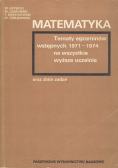 Matematyka tematyka egzaminów wstępnych 1971 - 1974 na wszystkie wyższe uczelnie