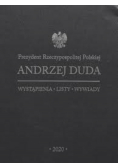 Andrzej  Duda wystąpienia listy wywiady