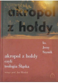 Akropol z hołdy czyli teologia Śląska