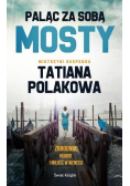 Paląc za sobą mosty