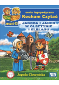 Kocham czytać zeszyt 43. Jagoda i Janek w..