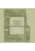 Legat wieku rycerskiego