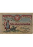Jeszcze Polska nie zginęła Pieśni patriotyczne i narodowe  1913 r.