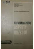 Kryminalistyczne aspekty rozboju