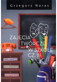Zajęcia twórcze w szkole Część III