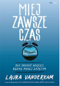Miej zawsze czas