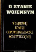 O stanie wojennym w sejmowej komisji odpowiedzialności konstytucyjnej