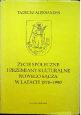 Życie społeczne i przemiany kulturalne Nowego Sącza w latach 1870 - 1990