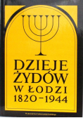 Dzieje Żydów w Łodzi 1820 do 1944