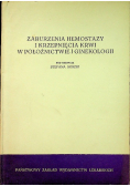 Zaburzenia hemostazy i krzepnięcia krwi w położnictwie