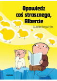 Opowiedz coś strasznego, Albercie