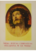 Męka Jezusa Chrystusa oglądana w XX wieku