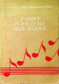 Zabawy i ćwiczenia przy muzyce