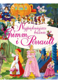 Najpiękniejsze baśnie Grimm i Perrault