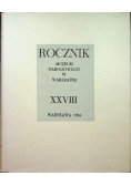Rocznik Muzeum Narodowego w Warszawie XXVIII