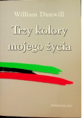 Trzy kolory mojego życia