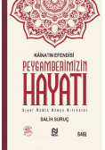 Kainatin Efendisi Peygamberimizin Hayati