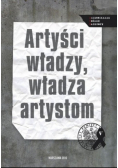 Artyści władzy władza artystom