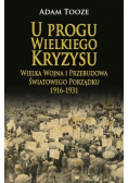 U progu Wielkiego Kryzysu