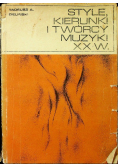 Style kierunki i twórcy muzyki XX w