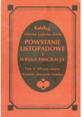 Katalog zbiorów Ludwika Gocla Powstanie listopadowe i Wielka Emigracja Tom 2