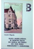 Ulica jagiellońska w Nowym Sączu od końca XIX wieku do 1945 roku mieszkańcy i zabudowa