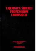 Tajemnica śmierci profesorów lwowskich