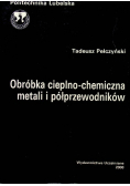 Obróbka cieplno chemiczna metali i półprzewodników