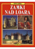 Złota Księga Zamki nad Loara
