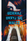 Uciekaj ukryj się walcz