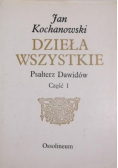 Kochanowski Dzieła wszystkie Tom I Psałterz Dawidów część 1