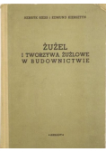 Żużel i tworzywa żużlowe w budownictwie