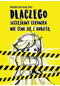 Dlaczego szczęśliwy człowiek nie żeni się z kobietą