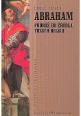 Abraham Podróż do źródła trzech religii