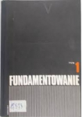 Fundamentowanie tom 1