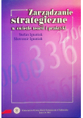 Zarządzanie strategiczne w świetle teorii i praktyki
