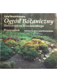 Ogród Botaniczny Uniwersytetu Wrocławskiego Przewodnik