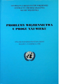 Problemy więziennictw u progu XXI wieku