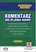 Komentarz do planu kont dla jednostek budżetowych i samorządowych zakładów budżetowych oraz dla budżetów jednostek samorządu terytorialnego
