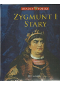 Władcy Polski Tom 30 Zygmunt I Stary