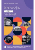 Wszystkie barwy PELu Tom 8 Telewizja okno na świat