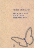 Teoretyczne podstawy biblioterapii
