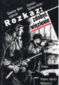 Rozkaz zdobyć więzienie