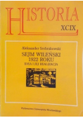 Historia XCIX: Sejm wileński 1922 roku Idea i realizacja