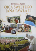 Historia życia Ojca Świętego Jana Pawła II